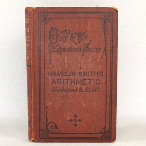 Antique School Book, A Treatise on Arithmetic by J. Hamblin Smith, W J Gage 1882